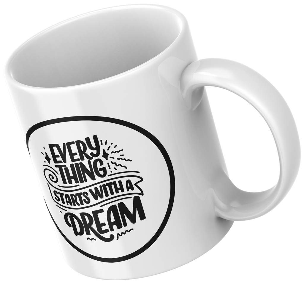 Printed Mug -Every Thing Starts With a Dream Mug